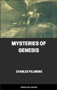 Charles Fillmore — Mysteries of Genesis