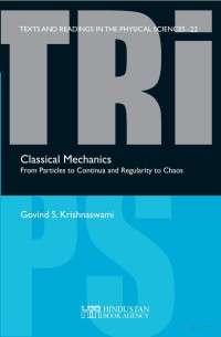 Krishnaswami G. — Classical Mechanics. From Particles to Continua...to Chaos 2024