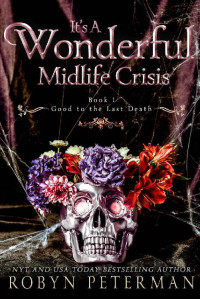 Robyn Peterman [Peterman, Robyn] — It's A Wonderful Midlife Crisis