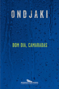 Ondjaki — Bom dia, camaradas
