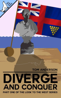 Tom Anderson [Anderson, Tom] — Diverge and Conquer (Look to the West Book 1)