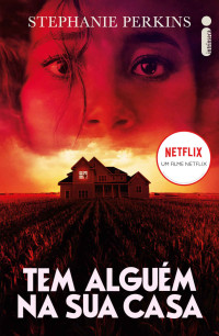 Stephanie Perkins — Tem Alguém Na Sua Casa