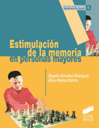 Begoña González Rodríguez & Elena Muñoz Marrón [Rodríguez, Begoña González] — Estimulación de la memoria en personas mayores (Sintesís gerontología) (Spanish Edition)