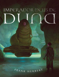 Frank Herbert — Imperador Deus de Duna (Crônicas de Duna)
