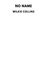 Wilkie Collins — No Name
