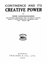 Swami Jagadiswarananda — Continence and its Creative Power