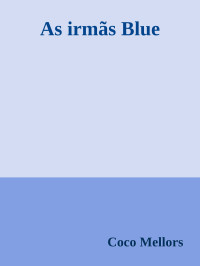 Coco Mellors — As irmãs Blue