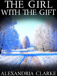 Alexandria Clarke — Carolina Caccia Mystery 02-The Girl with The Gift