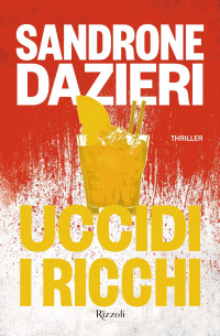 Sandrone Dazieri — Uccidi i ricchi