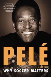 pele & brian winter — why soccer matters