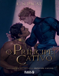 C. S. Pacat — O príncipe cativo