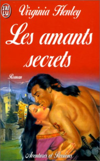 Virginia Henley [Henley, Virginia] — Les amants secrets