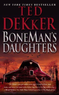 Ted Dekker — BoneMan's Daughters