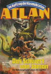 Peter Terrid — ATLAN 71-Das Schwert von Jomon (Im Auftrag der Kosmokraten)