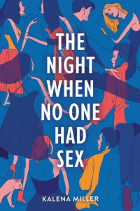 Kalena Miller — The Night When No One Had Sex