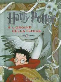 J. K. Rowling — Harry Potter e l'Ordine Della Fenice