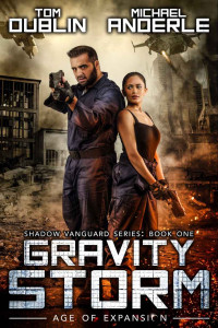 Tom Dublin & Michael Anderle [Dublin, Tom & Anderle, Michael] — Gravity Storm - Age of Expansion - A Kurtherian Gambit Series