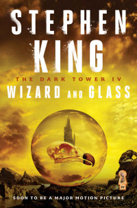 Stephen King — Wizard and Glass