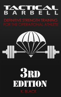 K. Black — Tactical Barbell