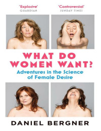 Daniel Bergner — What Do Women Want?