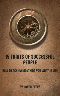 Loren Evers — 15 Traits of Successful People