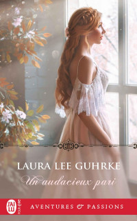 Laura Lee Guhrke — Scandale au Savoy 1 – Un audacieux pari