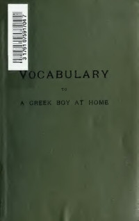 William Henry Denham Rouse — A Greek boy at home, a story written in Greek; [with a vocabulary]
