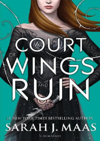 Sarah J. Maas — A Court of Wings and Ruin