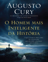 Augusto Cury — O Homem mais Inteligente da História