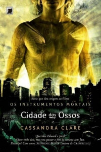 Cassandra Clare [Clare, Cassandra] — Cidade Dos Ossos