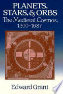 Edward Grant — Planets, stars, and orbs: The medieval cosmos, 1200–1687