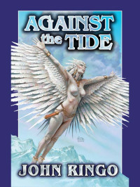 John Ringo — The Council War 03 - Against the Tide
