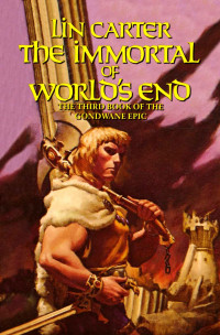 Lin Carter — The Immortal of World's End