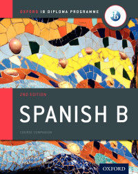 Valbuena, Ana, Martin Cisneros, Laura — IB Spanish B Course Book: Oxford IB Diploma Programme