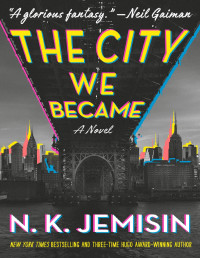 N. K. Jemisin [N. K. Jemisin] — The City We Became