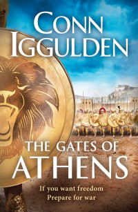 Conn Iggulden — THE GATES OF ATHENS