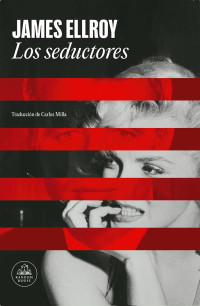 James Ellroy — Los seductores