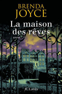 Joyce Brenda [Joyce Brenda] — La Dynastie des De Warenne - 4 - La Maison des rêves