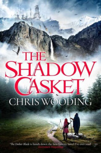 Chris Wooding — The Shadow Casket