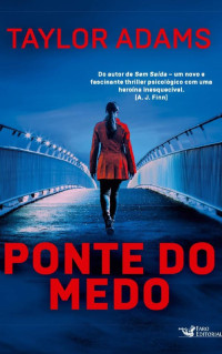 Taylor Adams — Ponte do medo
