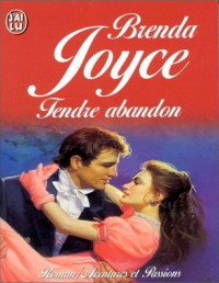 Brenda Joyce [Joyce, Brenda] — Tendre Abandon