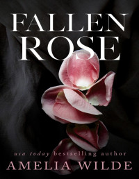 Amelia Wilde — Fallen Rose