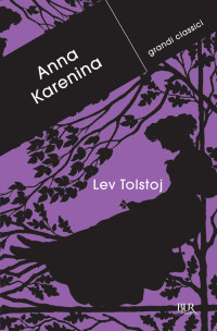 Lev Nikolaevic Tolstoj — Anna Karenina