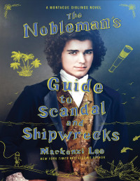 Mackenzi Lee — The Nobleman's Guide to Scandal and Shipwrecks