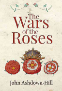 John Ashdown-Hill — The Wars of the Roses