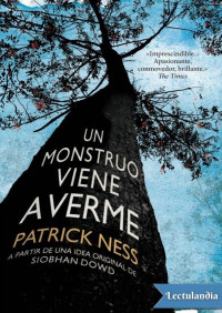 Patrick Ness — Un monstruo viene a verme