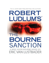 Robert Ludlum — Bourne 6 - The Bourne Sanction