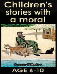 Nikolov, Sergey — Children's stories with a moral by Sergey Nikolov