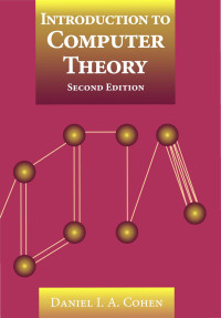 Daniel I. A. Cohen — Introduction to Computer Theory - 2nd Edition