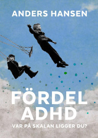 Hansen;Anders — Fördel ADHD